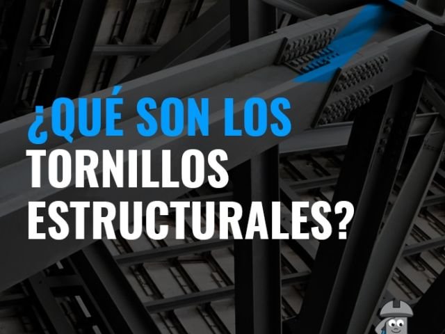 TornillosEstructurales_Definicion