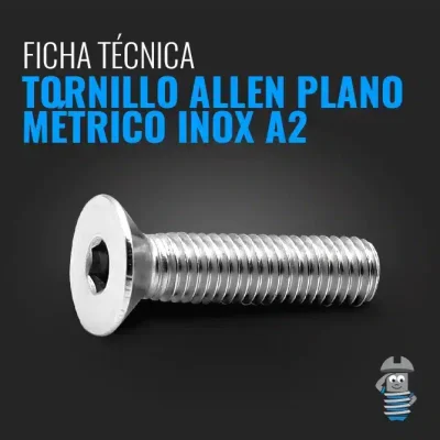 Ficha Técnica Tornillo Allen Plano Métrico Inoxidable A2