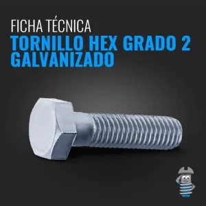 Ficha Técnica - Tornillo Grado 2 Galvanizado