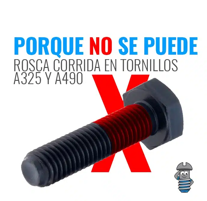 Rosca corrida en tornillos A325 y A490