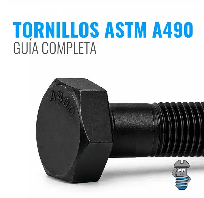 Tornillos A490 Guia completa
